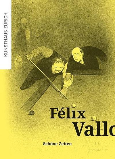 Félix Vallotton. Schöne Zeiten