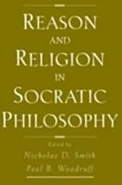 Reason and Religion in Socratic Philosophy