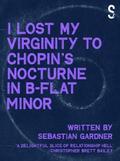 ’I Lost My Virginity to Chopin’s Nocturne in B-Flat Minor’