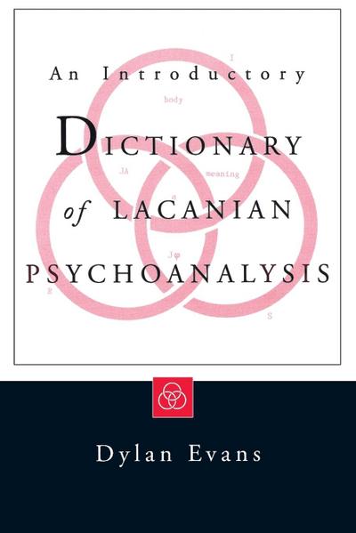 An Introductory Dictionary of Lacanian Psychoanalysis