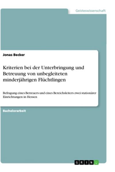 Kriterien bei der Unterbringung und Betreuung von unbegleiteten minderjährigen Flüchtlingen
