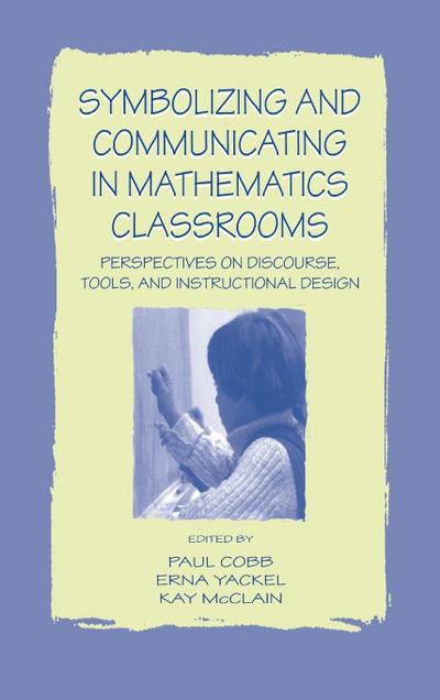 Symbolizing and Communicating in Mathematics Classrooms