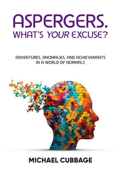 ASPERGERS. WHAT’S YOUR EXCUSE?