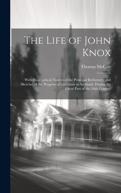 The Life of John Knox
