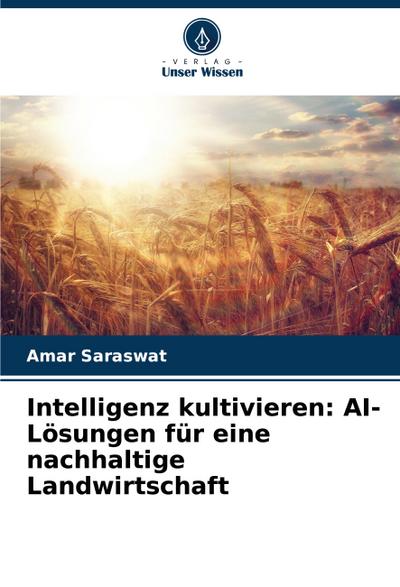 Intelligenz kultivieren: AI-Lösungen für eine nachhaltige Landwirtschaft