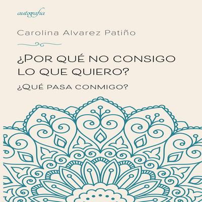 ¿Por qué no consigo lo que quiero?