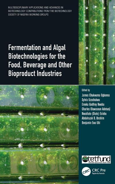Fermentation and Algal Biotechnologies for the Food, Beverage and Other Bioproduct Industries