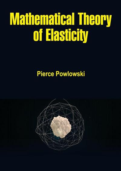 Mathematical Theory of Elasticity