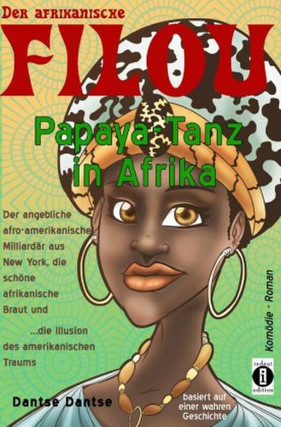 Der afrikanische FILOU - Papaya-Tanz in Afrika