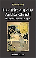 Der Tritt auf das Antlitz Christi