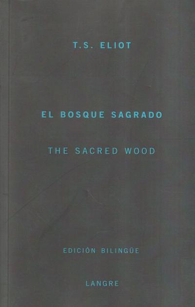 Eliot, T: Bosque sagrado