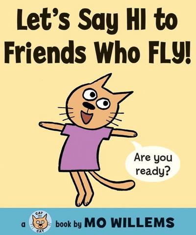Let’s Say Hi to Friends Who Fly!
