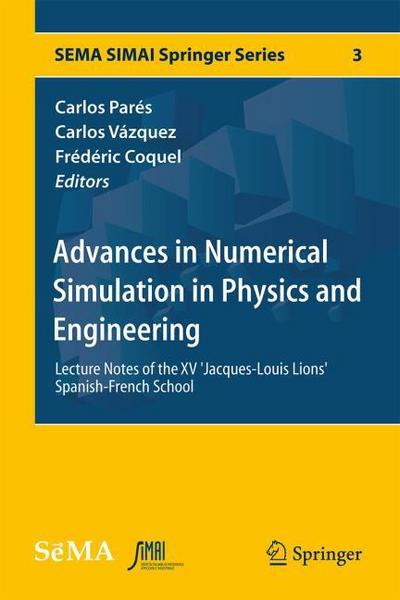 Advances in Numerical Simulation in Physics and Engineering