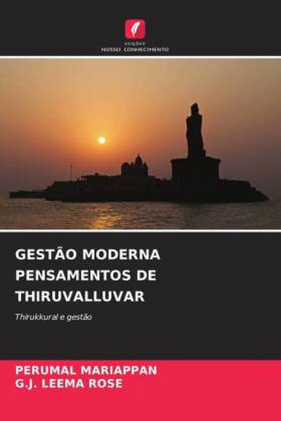 GESTÃO MODERNA PENSAMENTOS DE THIRUVALLUVAR