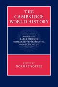 Cambridge World History: Volume 3, Early Cities in Comparative Perspective, 4000 BCE-1200 CE
