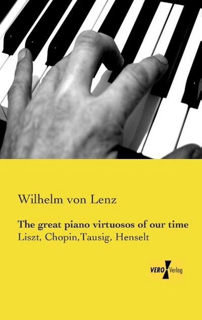 The great piano virtuosos of our time
