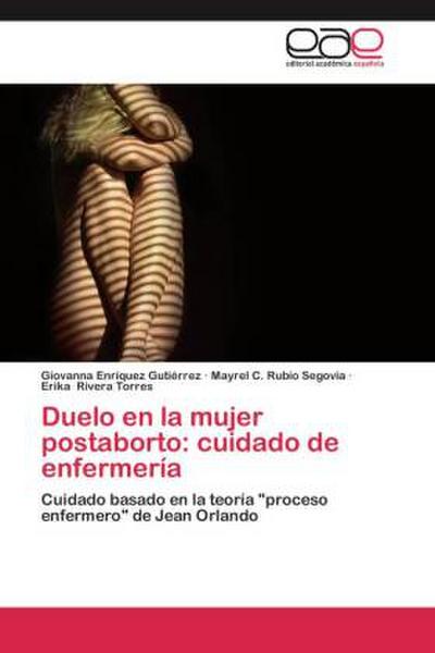 Duelo en la mujer postaborto: cuidado de enfermería