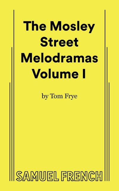 The Mosley Street Melodramas - Volume 1