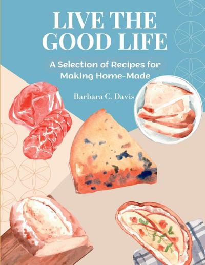 Barbara C. Davis: Live the Good Life