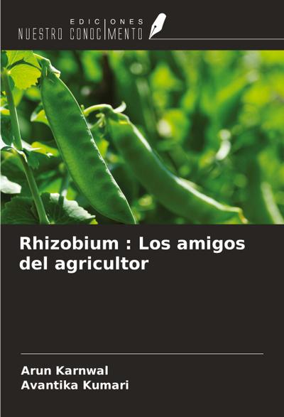 Rhizobium : Los amigos del agricultor