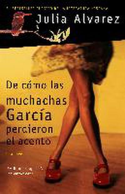 de Cómo Las Muchachas García Perdieron El Acento / How the Garcia Girls Lost Their Accents