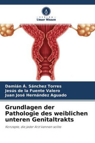 Grundlagen der Pathologie des weiblichen unteren Genitaltrakts