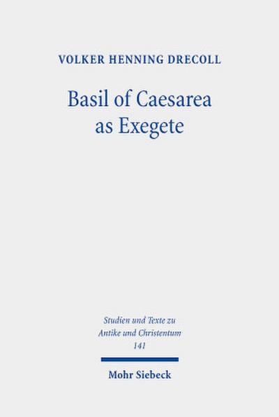 Basil of Caesarea as Exegete