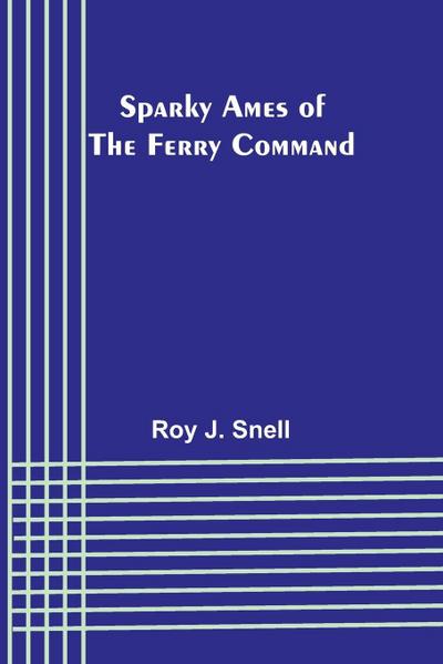Sparky Ames of the Ferry Command