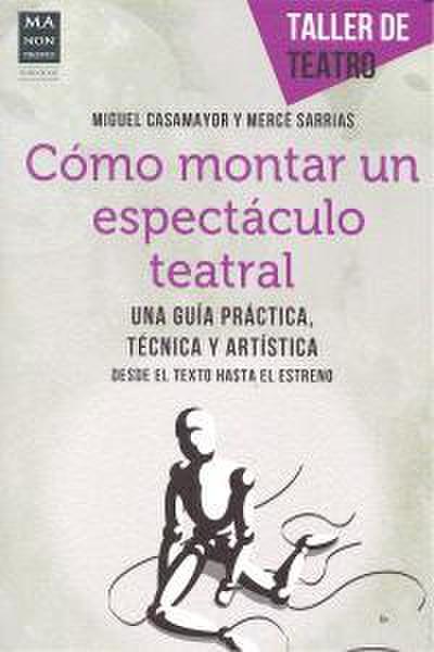 Cómo Montar Un Espectáculo Teatral