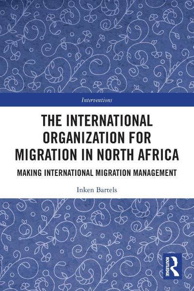 The International Organization for Migration in North Africa