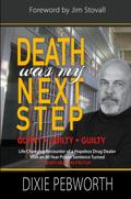 Death Was My Next Step