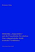 Hölderlins' Empedokles und die Französische Revolution: Eine zeitgenössische Kritik deutscher Verhältnisse