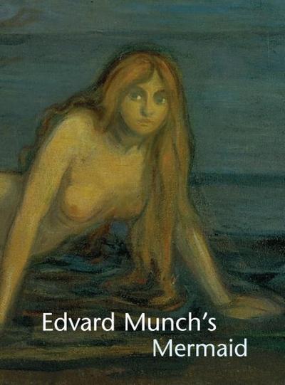 Edvard Munch’s Mermaid