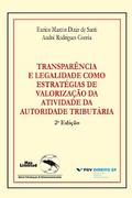 Transparência e legalidade como estratégias de valorização da atividade da autoridade tributária