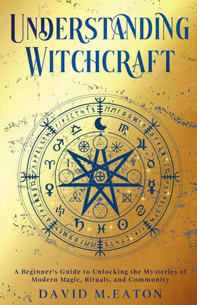 Eaton, D: Understanding Witchcraft