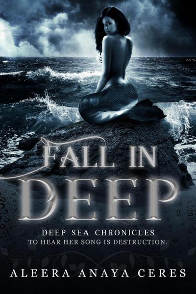 Fall in Deep (Deep Sea Chronicles, #1)