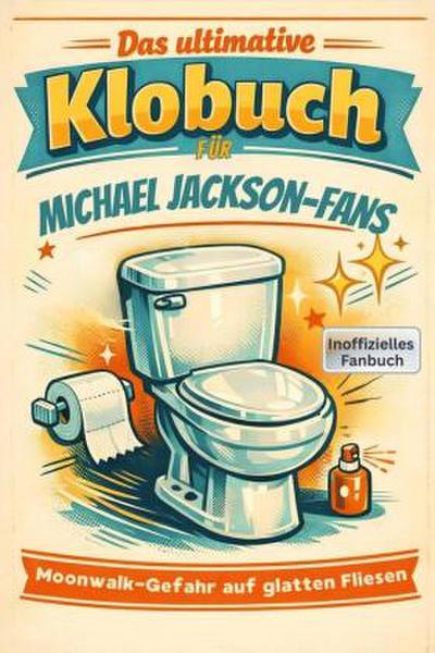 Das ultimative Klobuch für Michael Jackson-Fans