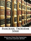 Pasicrisie, Troisime Serie - Cour De Cassa Belgium Cour De Cassation