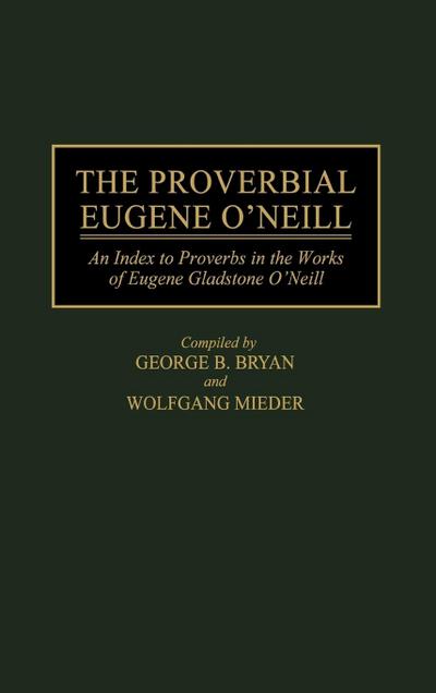 The Proverbial Eugene O’Neill