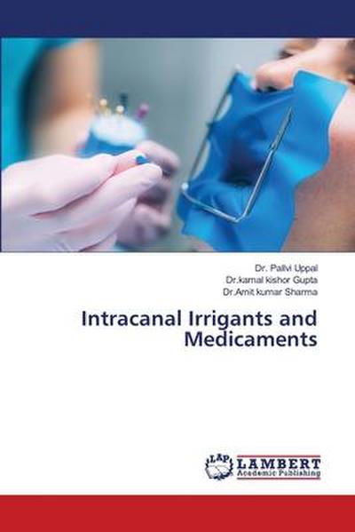 Intracanal Irrigants and Medicaments