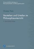 Verstehen und Urteilen im Philosophieunterricht