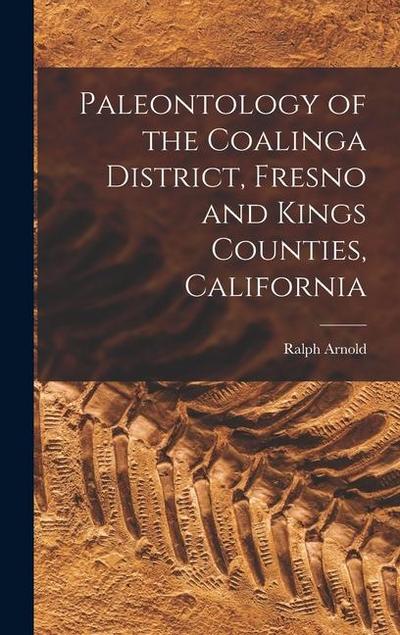 Paleontology of the Coalinga District, Fresno and Kings Counties, California