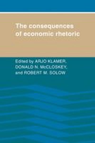 The Consequences of Economic Rhetoric