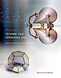 Technik und Verwandlung