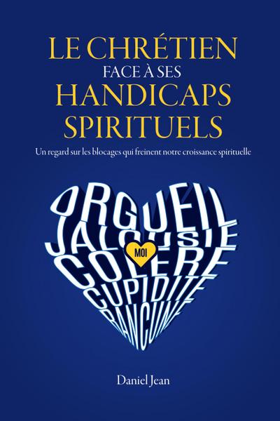 Le chrétien face à ses handicaps spirituels