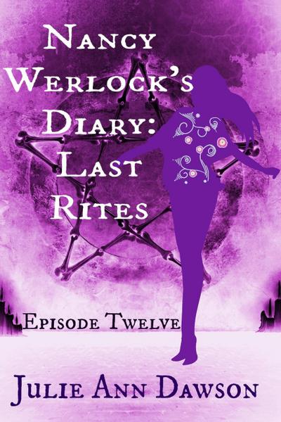 Nancy Werlock’s Diary: Last Rites
