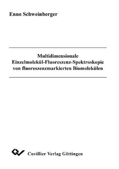 Multidimensionale Einzelmolekül-Floureszenz-Spektroskopie von floureszenzmarkierten Biomolekülen