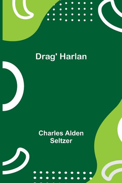 Drag’ Harlan