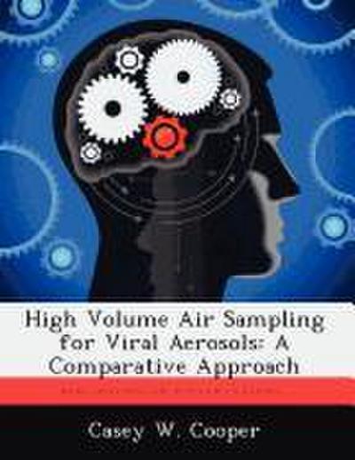 High Volume Air Sampling for Viral Aerosols: A Comparative Approach
