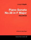 Joseph Haydn - Piano Sonata No.38 in F Major - Hob.XVI:23 - A Score for Solo Piano